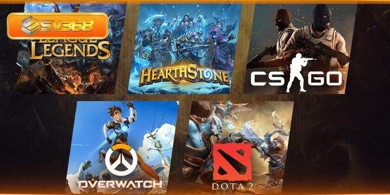 Cá cược Esports với các tựa game đình đám