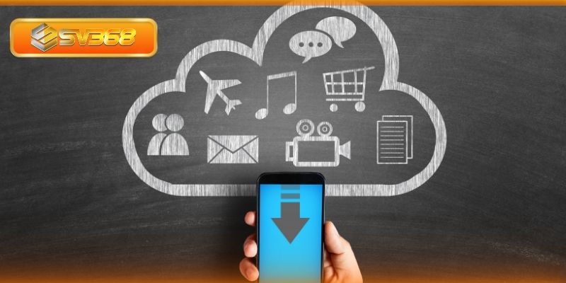 Vì sao nên tải app SV368?
